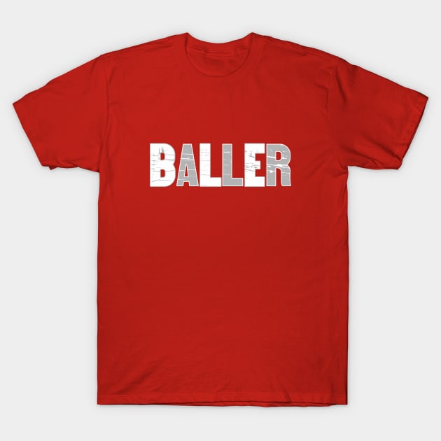 Baller T-Shirt by Aloenalone